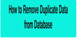 How to Remove Duplicate Data from Database 