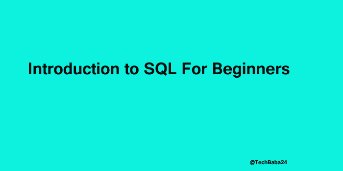 SQL Introduction For Beginners